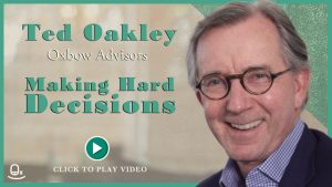 Ted-Oakley-Making-Hard-Decisions-Oxbow-advisors-Austin-Texas
